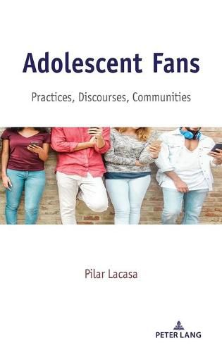 Cover image for Adolescent Fans: Practices, Discourses, Communities