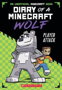 Cover image for Player Attack (Diary of a Minecraft Wolf #1)