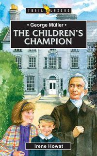 Cover image for George Muller: The Children's Champion