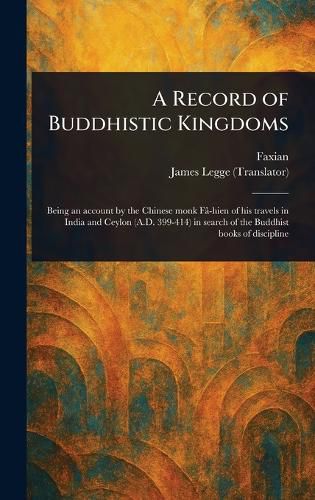 Cover image for A Record of Buddhistic Kingdoms
