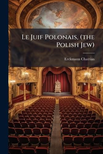 Cover image for Le Juif Polonais, (the Polish Jew)