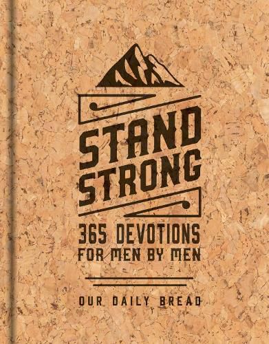 Cover image for Stand Strong: 365 Devotions for Men by Men: Deluxe Edition