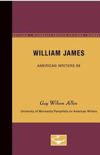 Cover image for William James - American Writers 88: University of Minnesota Pamphlets on American Writers