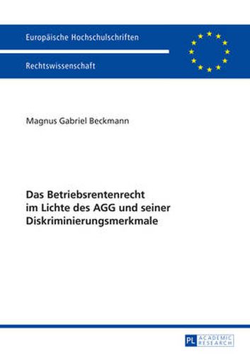 Cover image for Das Betriebsrentenrecht Im Lichte Des Agg Und Seiner Diskriminierungsmerkmale