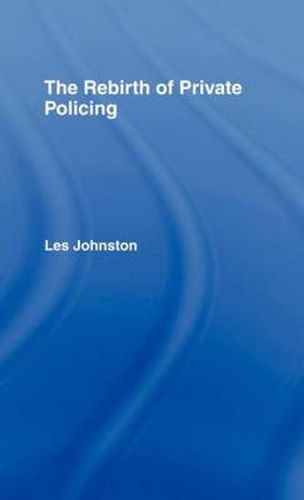 Cover image for The Rebirth of Private Policing