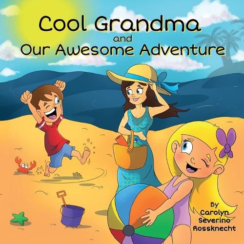 Cover image for Cool Grandma and Our Awesome Adventure