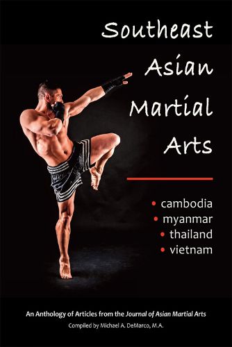 Cover image for Southeast Asian Martial Arts: Cambodia, Myanmar, Thailand, Vietnam