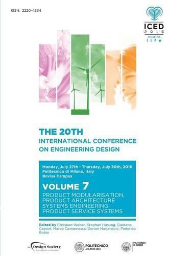 Cover image for Proceedings of the 20th International Conference on Engineering Design (ICED 15) Volume 7: Product Modularisation, Product Architecture, Systems Engineering, Product Service Systems