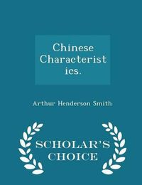 Cover image for Chinese Characteristics - Scholar's Choice Edition