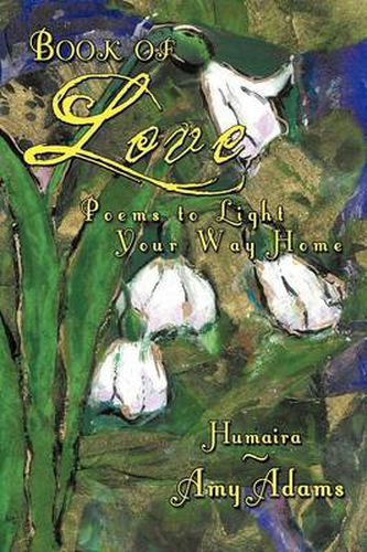 Cover image for Book of Love: Poems to Light Your Way Home