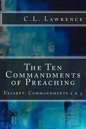 Cover image for The Ten Commandments of Preaching: Excerpt: Commandments 2 & 5