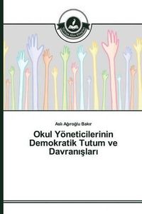 Cover image for Okul Yoeneticilerinin Demokratik Tutum ve Davran&#305;&#351;lar&#305;