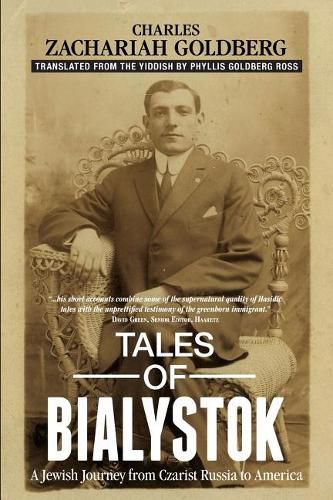 Cover image for Tales of Bialystok: A Jewish Journey from Czarist Russia to America