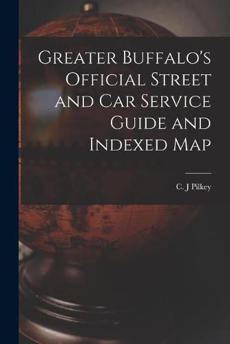 Greater Buffalo's Official Street and Car Service Guide and Indexed Map