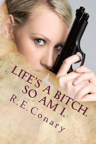 Cover image for Life's a Bitch. So am I.: Rachel Cord Confidential Investigations