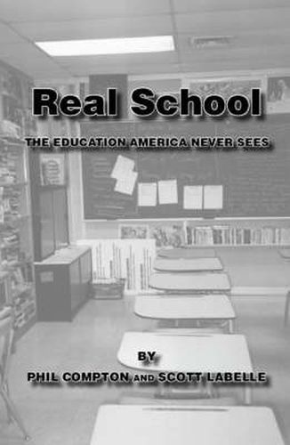 Cover image for Real School: The Education America Never Sees