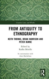 Cover image for From Antiquity to Ethnography: Keith Thomas, Brian Harrison and Peter Burke