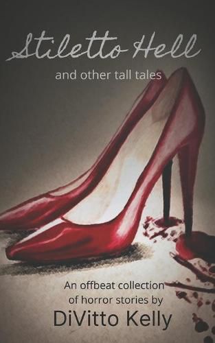 Cover image for Stiletto Hell: and other tall tales