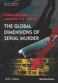 Cover image for Serial Killers Around the World: The Global Dimensions of Serial Murder