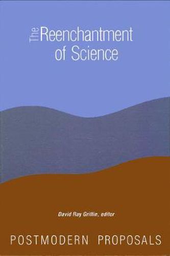 Cover image for The Reenchantment of Science: Postmodern Proposals