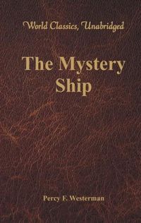 Cover image for The Mystery Ship (World Classics, Unabridged)