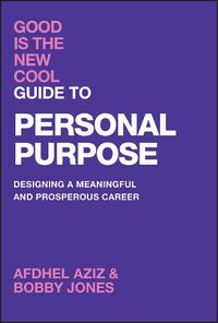 Cover image for Good Is the New Cool Guide to Personal Purpose