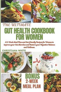 Cover image for The Ultimate Gut Health Cookbook for Women