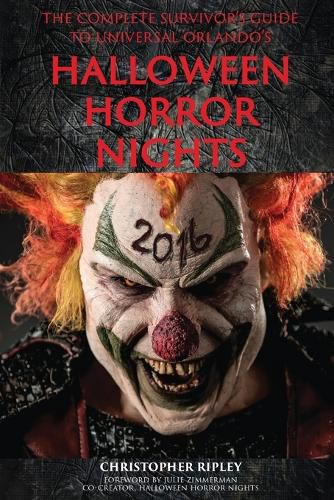 Cover image for The Complete Survivor's Guide to Universal Orlando's Halloween Horror Nights