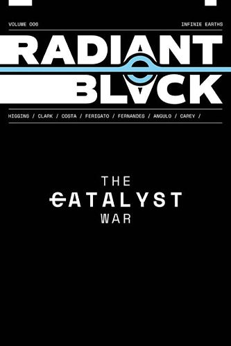 Cover image for Radiant Black Volume 6: The Catalyst War