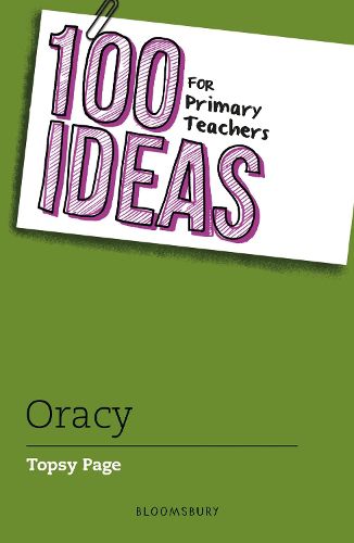 Cover image for 100 Ideas for Primary Teachers: Oracy