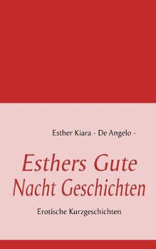 Cover image for Esthers Gute Nacht Geschichten: Erotische Kurzgeschichten