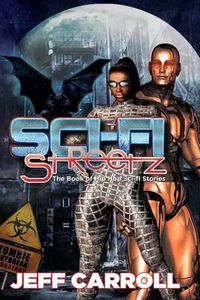 Cover image for Sci-Fi Streetz: The Book of Hip Hop Sci-fi stories