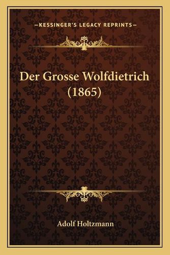 Cover image for Der Grosse Wolfdietrich (1865)