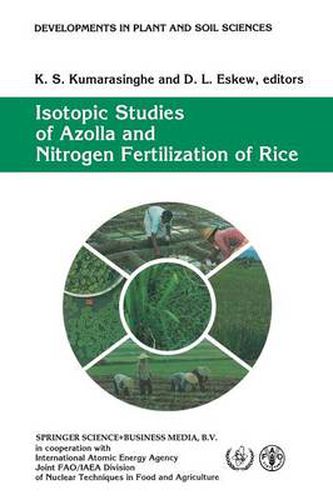 Cover image for Isotopic Studies of Azolla and Nitrogen Fertilization of Rice: Report of an FAO/IAEA/SIDA Co-ordinated Research Programme on Isotopic Studies of Nitrogen Fixation and Nitrogen Cycling by Blue-Green Algae and Azolla