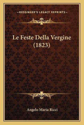 Le Feste Della Vergine (1823)