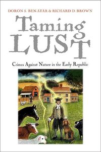 Cover image for Taming Lust: Crimes Against Nature in the Early Republic