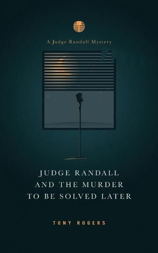 Cover image for Judge Randall And The Murder To Be Solved Later