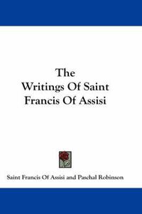 Cover image for The Writings of Saint Francis of Assisi