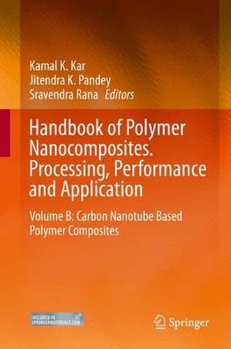 Cover image for Handbook of Polymer Nanocomposites. Processing, Performance and Application: Volume B: Carbon Nanotube Based Polymer Composites