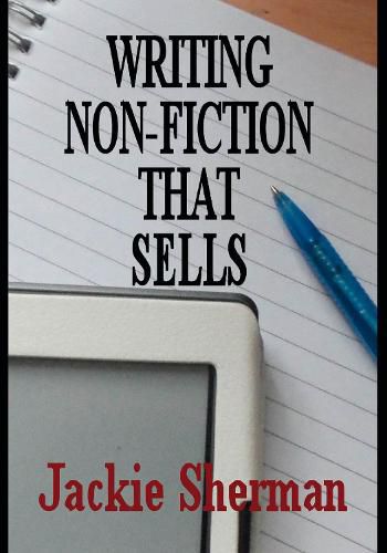 Cover image for A Guide To Writing Non-fiction That Sells