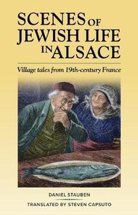 Cover image for Scenes of Jewish Life in Alsace: Village Tales from 19th-Century France