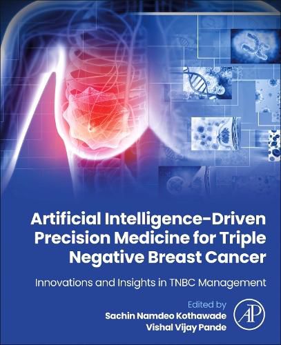 Cover image for Artificial Intelligence-Driven Precision Medicine for Triple Negative Breast Cancer