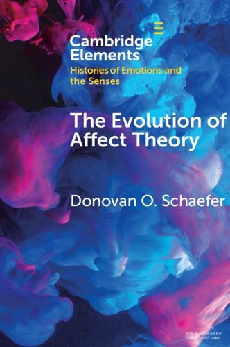 Cover image for The Evolution of Affect Theory: The Humanities, the Sciences, and the Study of Power