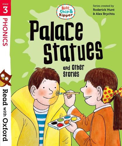 Read with Oxford: Stage 3: Biff, Chip and Kipper: Palace Statues and Other Stories