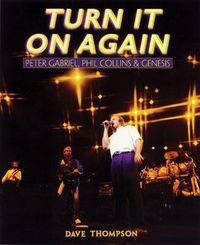 Cover image for Turn It On Again: Peter Gabriel, Phil Collins and Genesis