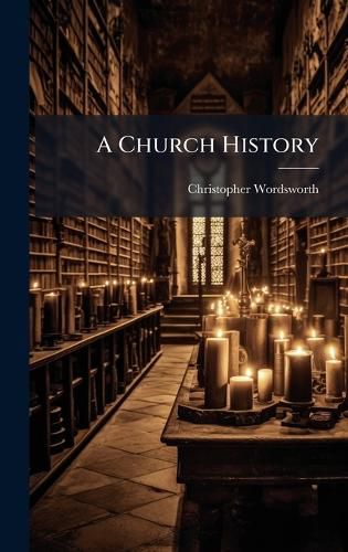 Cover image for A Church History
