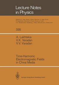 Cover image for Time-Harmonic Electromagnetic Fields in Chiral Media