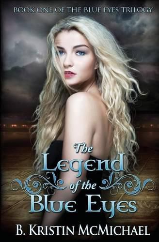 Cover image for The Legend of the Blue Eyes: Book One of the Blue Eyes Trilogy