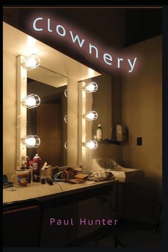 Cover image for Clownery: In lieu of a life spent in harness