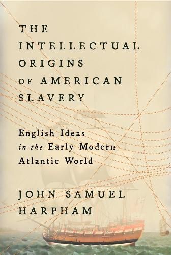 Cover image for The Intellectual Origins of American Slavery